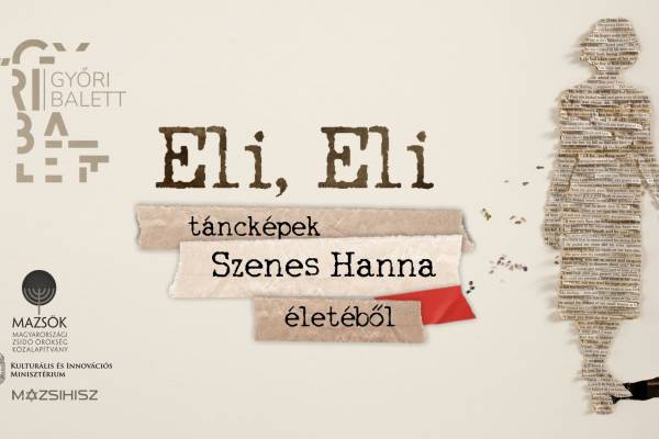 Eli, Eli – Táncképek Szenes Hanna életéből – ősbemutató a Rumbachban